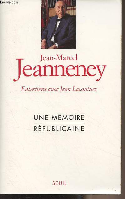 Une mmoire rpublicaine, entretiens avec Jean Lacouture