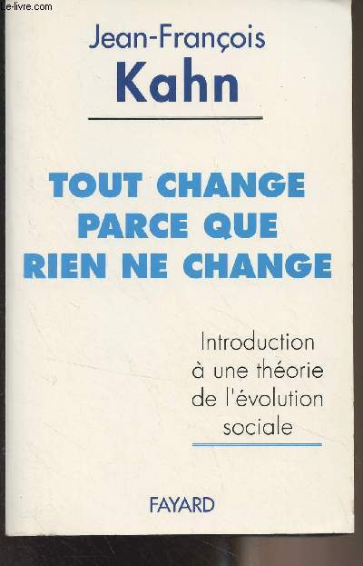 Tout change parce que rien ne change (Introduction  une thorie de l'volution sociale)