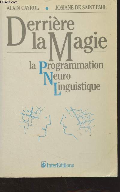 Derrire la Magie - La programmation neuro linguistique