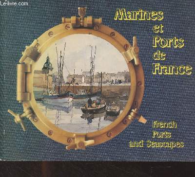 Marines et ports de France / French Ports and Seascapes