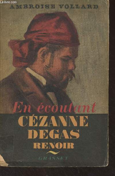 En coutant Czanne Degas Renoir