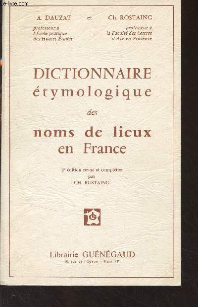 Dictionnaire tymologique des noms de lieux en France (2e dition)