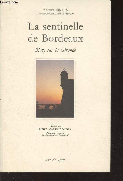 La sentinelle de Bordeaux, Blaye sur la Gironde