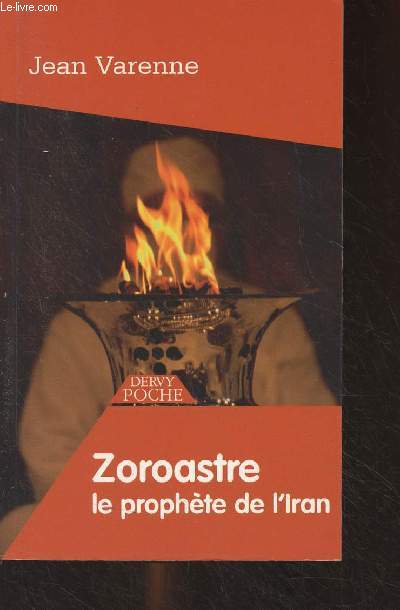Zoroastre le prophte de l'Iran