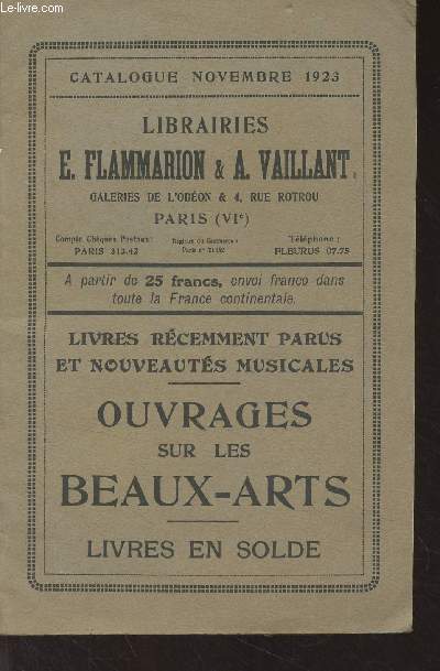 Catalogue Librairie E. Flammarion & A. Vaillant - Novembre 1923 - Livres rcemment parus et nouveauts musicales - Ouvrages sur les beaux-arts - Livres en solde