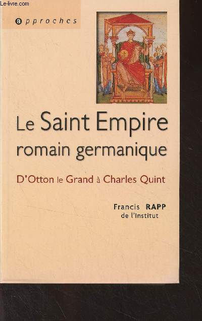 Le Saint Empire romain germanique, d'Otton le Grand  Charles Quint - 