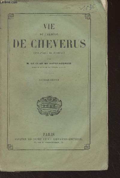 Vie du Cardinal de Cheverus, archevque de Bordeaux - Nouvelle dition