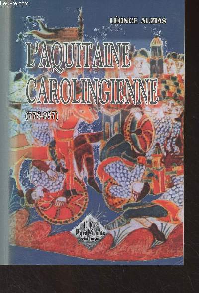 L'Aquitaine Carolingienne (778/987)