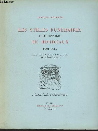Les stles funraires  personnages de Bordeaux - Ier-IIIe sicles