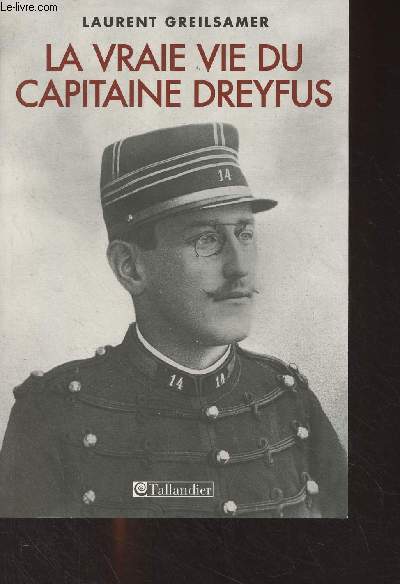 La vraie vie du Capitaine Dreyfus