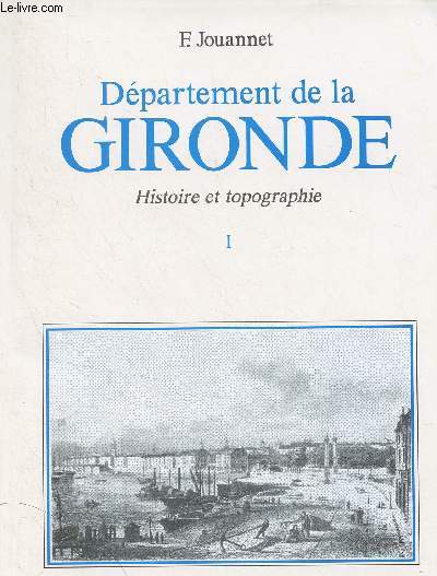 Dpartement de la Gironde - Histoire et topographie - I