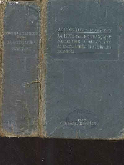 La littrature franaise, manuel pour la prparation au baccalaurat et aux divers examens (3e dition)
