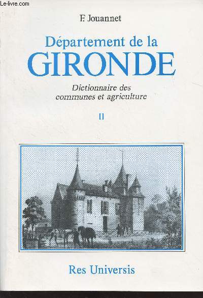 Dpartement de la Gironde - Dictionnaire des communes et agriculture- II