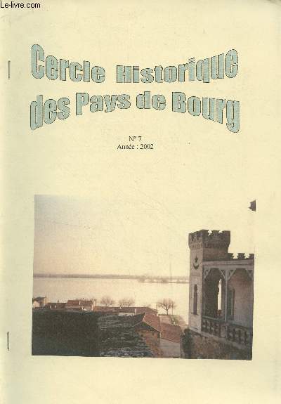 Cercle historique des pays de Bourg, Amis du Vieux Bourg - N7 Anne 2002 - 