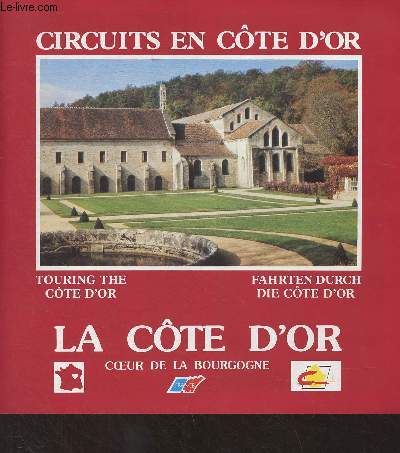 La Cte d'or, coeur de la Bourgogne - Circuits en Cte d'or