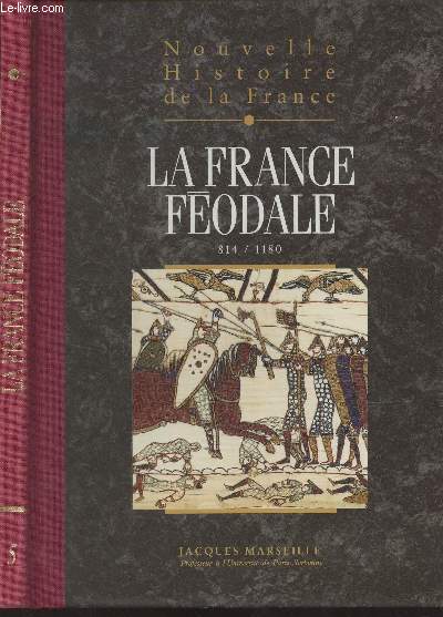 Nouvelle histoire de la France (Espaces, hommes, mentalits, passions) - Tome 5 : La France fodale