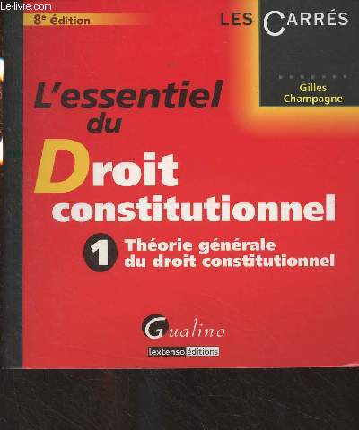 L'essentiel du droit constitutionnel - 1 - Thorie gnrale du droit constitutionnel - 