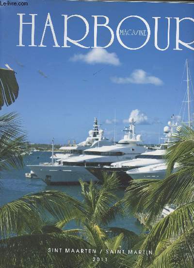 Harbour Magazine n13 - 2011 - Editorial - Boat Show - Shopping - Yachts - Regattas - Marinas - Calendar - Atlas.