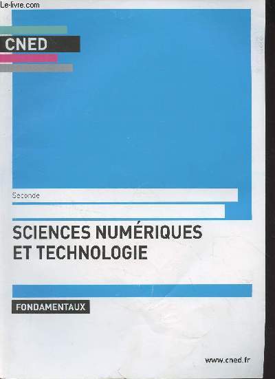 CNED : Sciences numriques et technologie, fondamentaux - Seconde