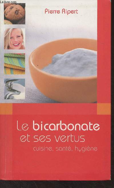 Le bicarbonate et ses vertus (cuisine, sant, hygine)