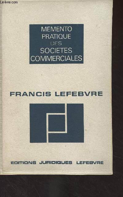 Mmento pratique des socits commerciales Francis Lefebvre - 4e dition