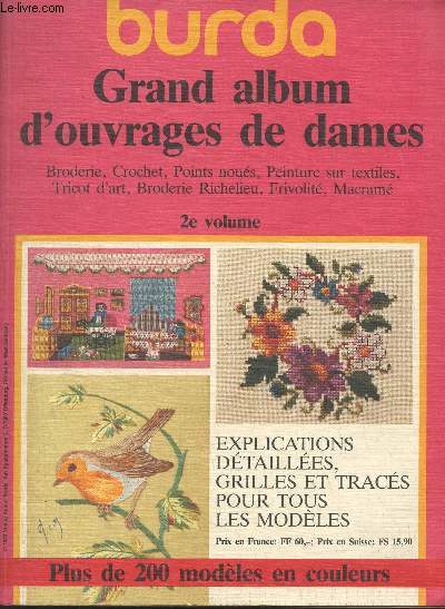 Burda, grand album d'ouvrages de dames - 2e volume - Plus de 200 modles en couleurs - Explications dtailles, grilles et tracs pour tous les modles