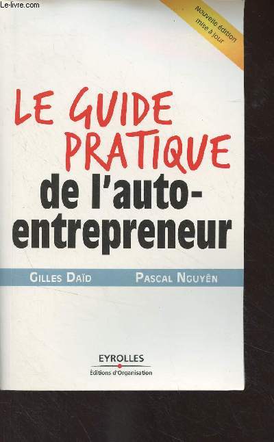 Le guide pratique de l'auto-entrepreneur - Nouvelle dition mise  jour