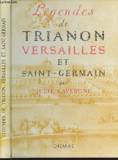 Lgendes de Trianon Versailles et Saint-Germain