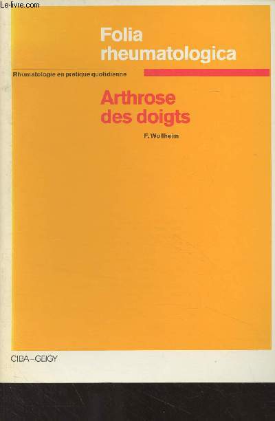 Documenta Geigy - Folia rheumatologica : Arthrose des doigts