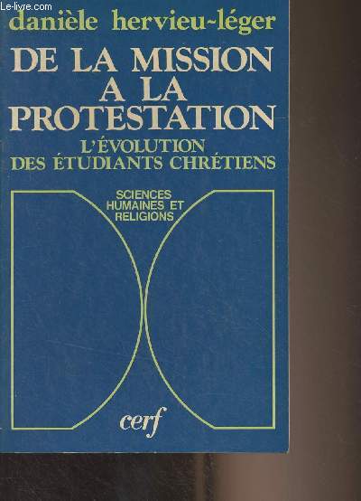 De la mission  la protestation - L'volution des tudiants chrtiens en France (1965-1970)