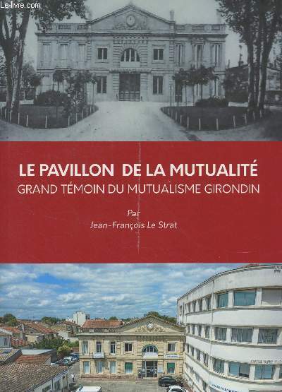 Le pavillon de la mutualit, grand tmoin du mutualisme girondin