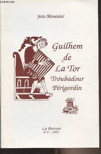 Lo Bornat - n2 - 1991 : Guilhem de La Tor, troubadour Prigordin