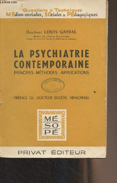 La psychiatrie contemporaine - Principes, mthodes, applications - 