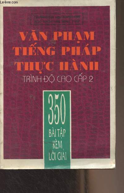 Livre en vietnamien (cf photo) : Van pham ting phap thuc hanh - Trinh do cao cap II - 350 Bai tp song gnu
