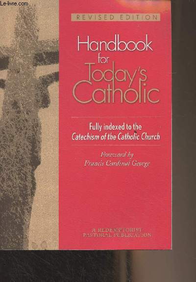 Handbook for Today's Catholic - Fully indexed to the Catechism of the Catholic Church