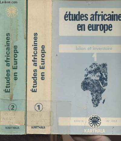 Etudes africaines en Europe - En 2 tomes 1/ Bilan et inventaire - 2/ Inventaire/France