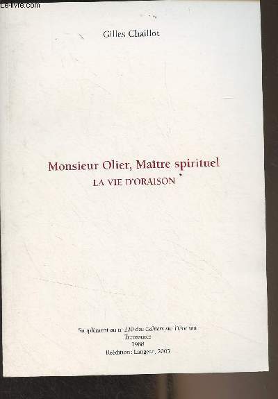 Monsieur Olier, matre spirituel La vie d'Oraison - Supplment au n220 des Cahiers sur l'Oraison
