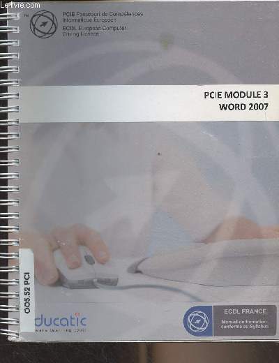 Cours Homologue ECDL/PCIE - Module 3 : Traitement de texte, Word 2007