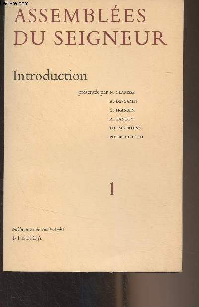 Assembles du seigneur - 1 - Introduction (prsente par N. Clarisse, A. Descamps, G. Fransen, R. Gantoy, Th. Maertens, Ph. Rouillard