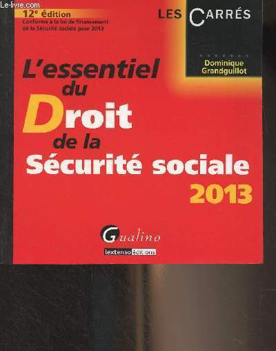 L'essentiel du droit de la scurit sociale, 2013 - 12e dition - 