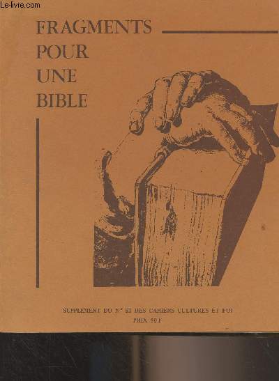 Fragments pour une bible - Supplment au N82 des cahiers cultures et foi