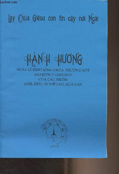 Livre en vietnamien (Cf photo) Hanh Huong, Ngay le kinh long chua thuong xot Krakow, 7-12/04/2010