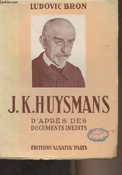 J.K. Huysmans d'aprs des documents indits