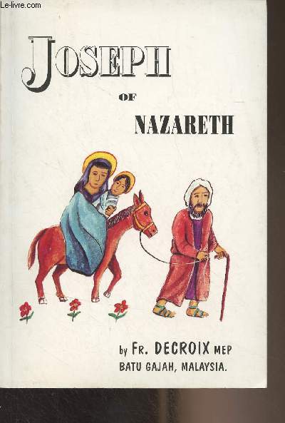 Joseph of Nazareth (Life story of Joseph, as it would have been)