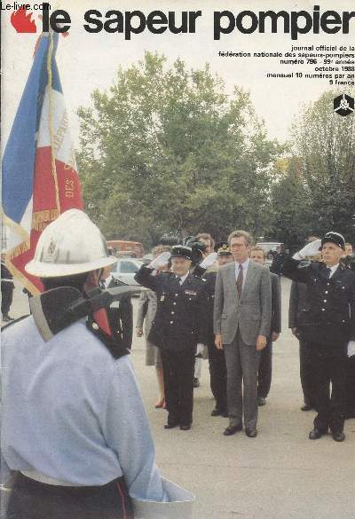 Le sapeur pompier, journal officiel de la fdration nationale des sapeurs-pompiers - n796 99e anne oct. 1988 - Action fdrale - Congrs de Grenoble - L'engin d'incendie du C.P.I. rural - L'expertise : un crneau  occuper - Exercice dans le cadre du