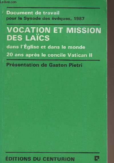 Document de travail pour le Synode des vques, 1987 - Vocation et mission des lacs dans l'glise et dans le monde 20 ans aprs le concile Vatican II