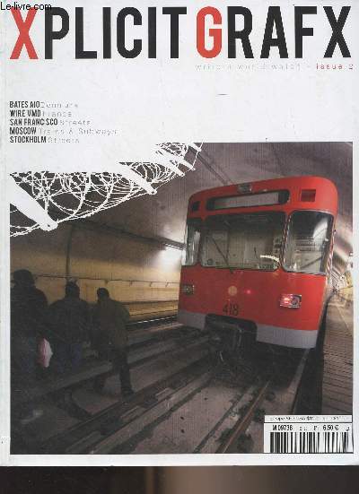 Xplicit Grafx, Writers world watch - Issue 2 - Europe : Subways - Paris : Walls - Europe : Trains - BATES : Denmark - San Francisco : Streets - Worldwide : Silvers - Europe : Trains - Moscow : Trains & subways - Europe : Walls - Paris : Streets - Europe :