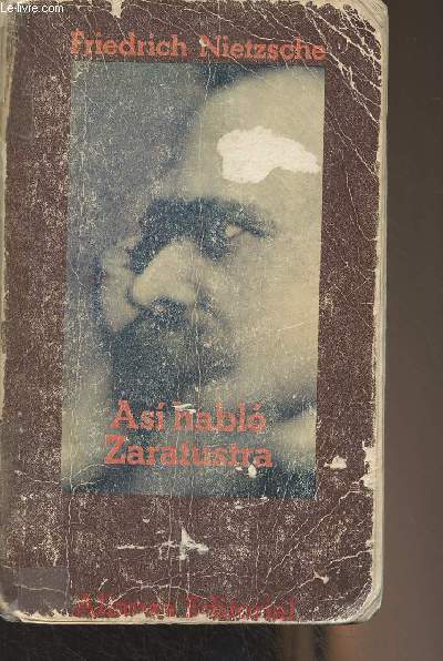 Asi hablo Zaratustra - Un libro para todos y para nadie - 