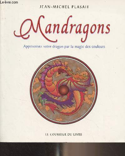 Mandragons, apprivoisez votre dragon par la magie des couleurs