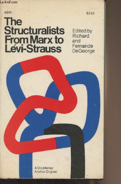 The Structuralists : From Marx to Lvi-Strauss